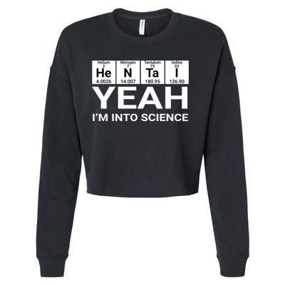Yeah I'm Into Science Hentai Lover Meaningful Gift Cropped Pullover Crew