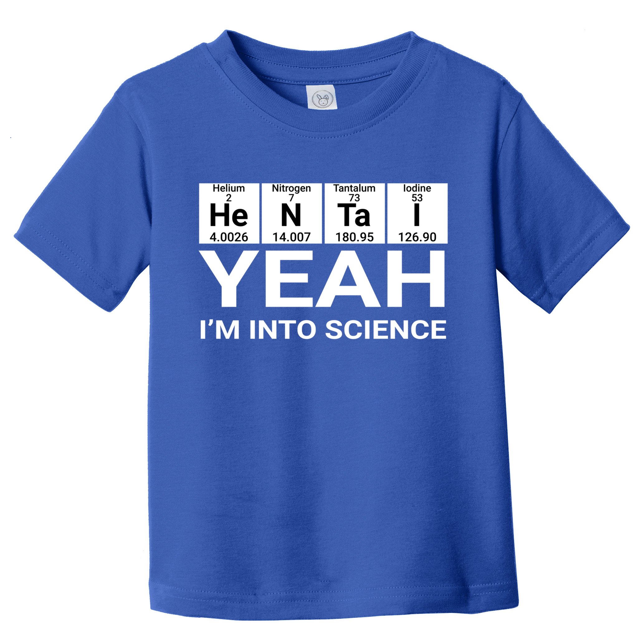 Yeah I'm Into Science Hentai Lover Meaningful Gift Toddler T-Shirt