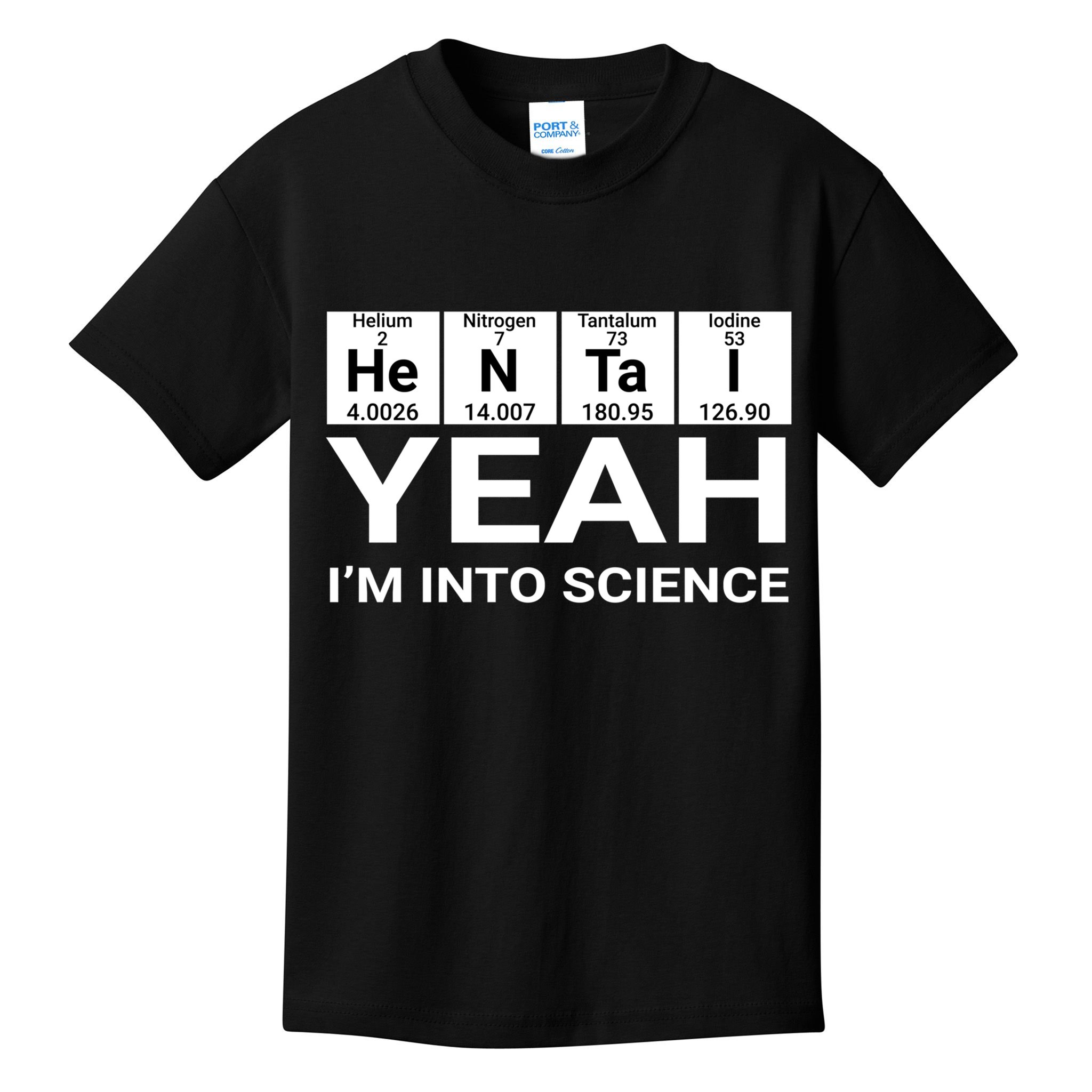 Yeah I'm Into Science Hentai Lover Meaningful Gift Kids T-Shirt