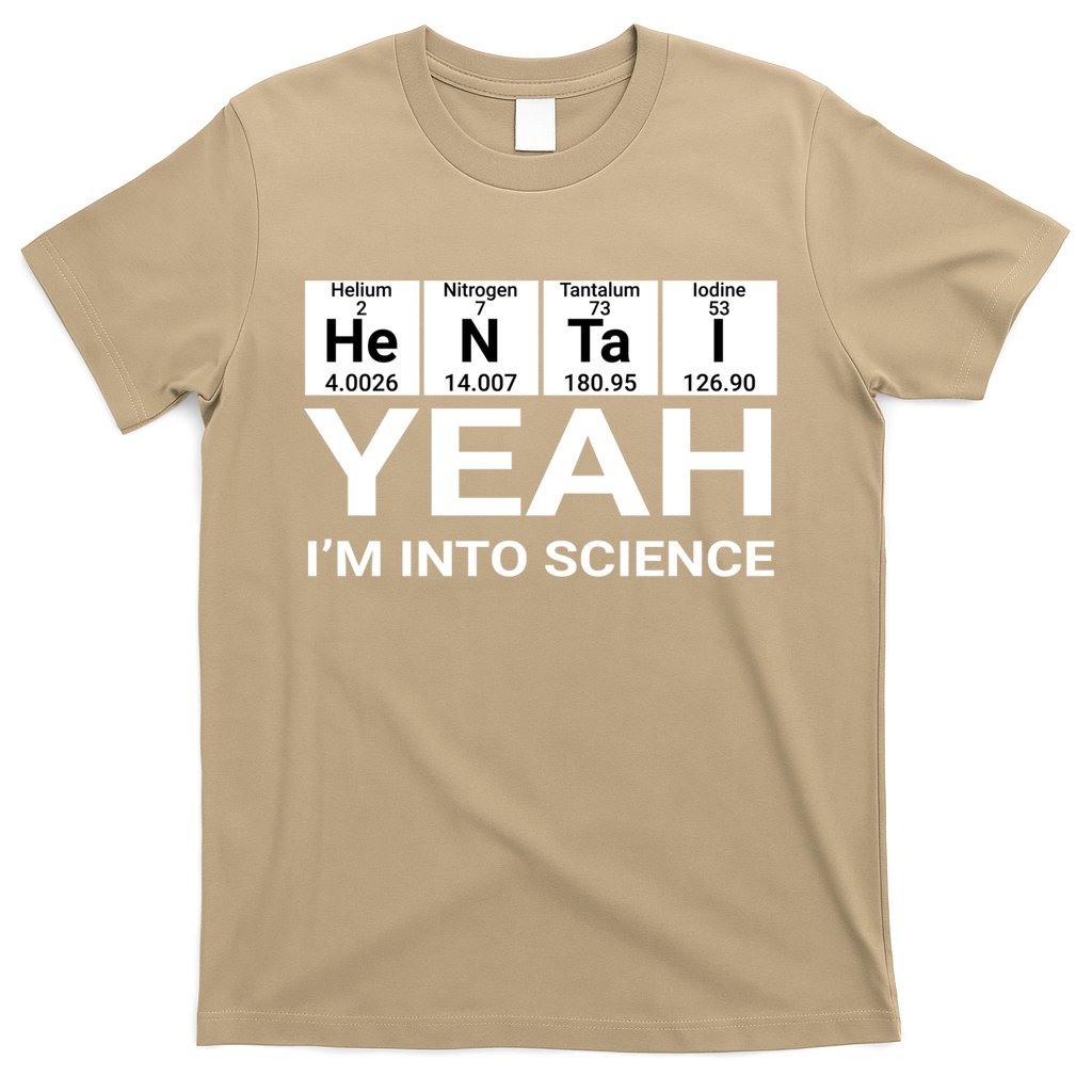 Yeah I'm Into Science Hentai Lover Meaningful Gift T-Shirt