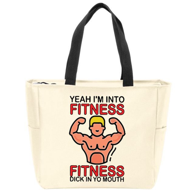 Yeah I’M Into Fitness Fitness Dick In Yo Mouth Zip Tote Bag