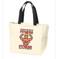 Yeah I’M Into Fitness Fitness Dick In Yo Mouth Zip Tote Bag