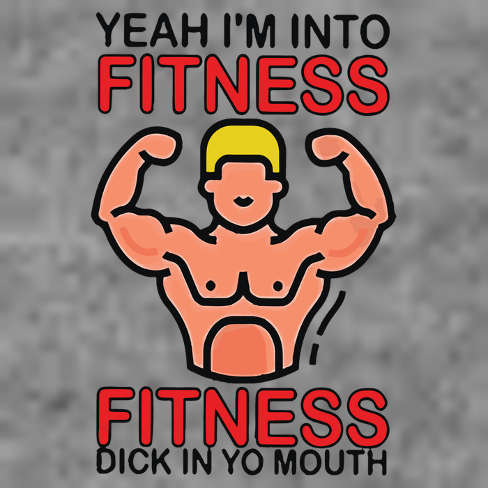Yeah I’M Into Fitness Fitness Dick In Yo Mouth Tall Sweatshirt