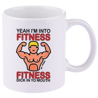 Yeah I’M Into Fitness Fitness Dick In Yo Mouth 11oz C Handle Ceramic Mug