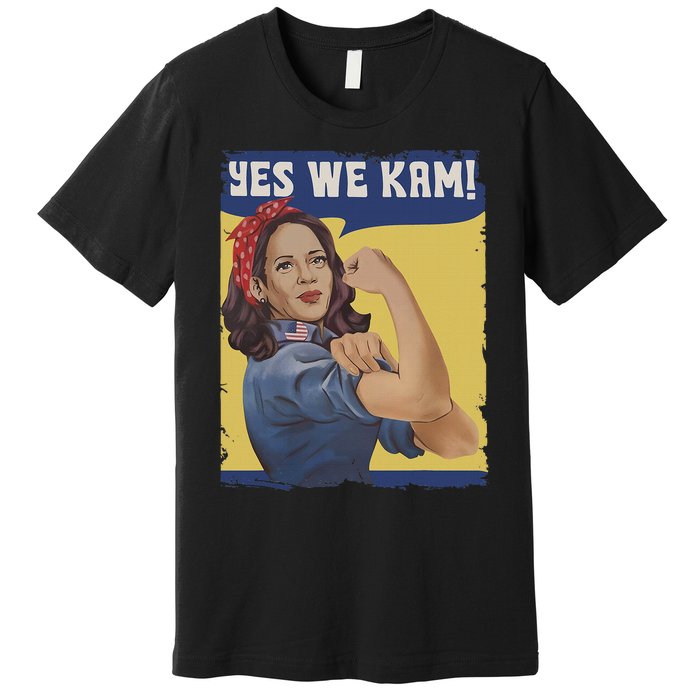 Yes I Kam! Kamala Harris 2024 For President Campaign Premium T-Shirt