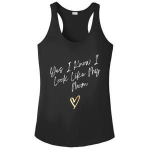 Yes I Know I Look Like My Mom Funny Daughter My Mom Ladies PosiCharge Competitor Racerback Tank