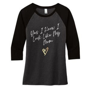 Yes I Know I Look Like My Mom Funny Daughter My Mom Women's Tri-Blend 3/4-Sleeve Raglan Shirt