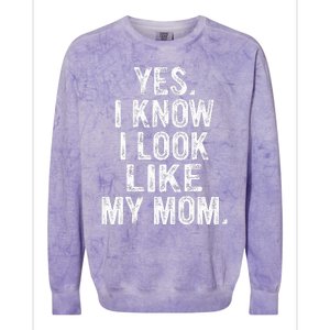 Yes I Know I Look Like My Mom  Colorblast Crewneck Sweatshirt