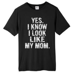 Yes I Know I Look Like My Mom  Tall Fusion ChromaSoft Performance T-Shirt