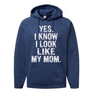 Yes I Know I Look Like My Mom  Performance Fleece Hoodie