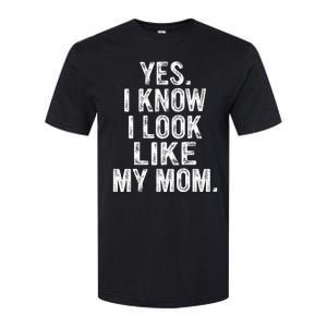 Yes I Know I Look Like My Mom  Softstyle CVC T-Shirt