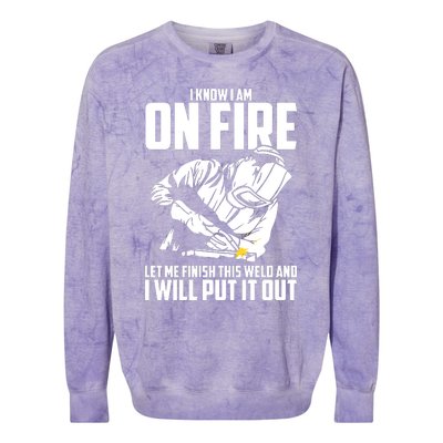 Yes I Know I Am On Fire Metal Worker Welder & Welding Colorblast Crewneck Sweatshirt