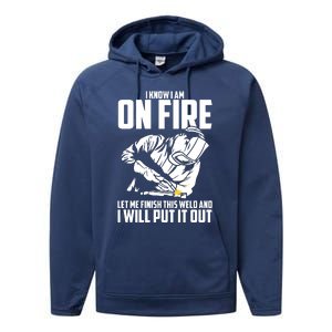 Yes I Know I Am On Fire Metal Worker Welder & Welding Performance Fleece Hoodie