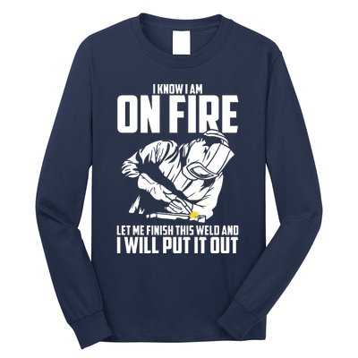 Yes I Know I Am On Fire Metal Worker Welder & Welding Long Sleeve Shirt