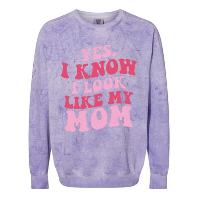 Yes I Know I Look Like My Mom Funny Daughter MotherS Day Colorblast Crewneck Sweatshirt