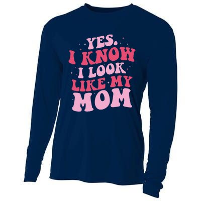 Yes I Know I Look Like My Mom Funny Daughter MotherS Day Cooling Performance Long Sleeve Crew