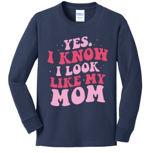 Yes I Know I Look Like My Mom Funny Daughter MotherS Day Kids Long Sleeve Shirt