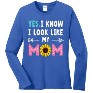 Yes I Know I Look Like My Mom Funny Daughter Mommy Ladies Long Sleeve Shirt