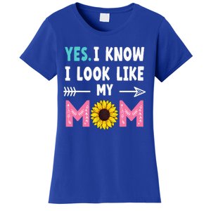 Yes I Know I Look Like My Mom Funny Daughter Mommy Women's T-Shirt