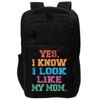 Yes I Know I Look Like My Mom Impact Tech Backpack