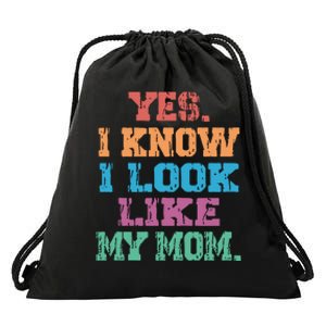 Yes I Know I Look Like My Mom Drawstring Bag