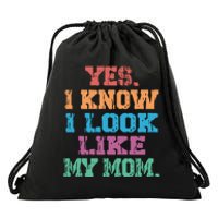 Yes I Know I Look Like My Mom Drawstring Bag