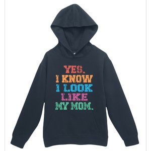 Yes I Know I Look Like My Mom Urban Pullover Hoodie