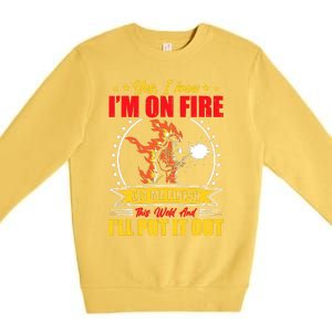 Yes I Know Im On Fire Let Me Finish This Weld Welding Gear Premium Crewneck Sweatshirt