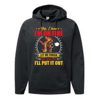 Yes I Know Im On Fire Let Me Finish This Weld Welding Gear Performance Fleece Hoodie