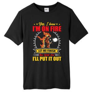 Yes I Know Im On Fire Let Me Finish This Weld Welding Gear Tall Fusion ChromaSoft Performance T-Shirt