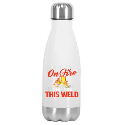 Yes I Know I Am On Fire Metal Worker Welder & Welding Stainless Steel Insulated Water Bottle