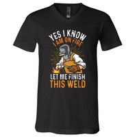 Yes I Know I'm On Fire Let Me Finish This Weld Funny Welder Premium V-Neck T-Shirt