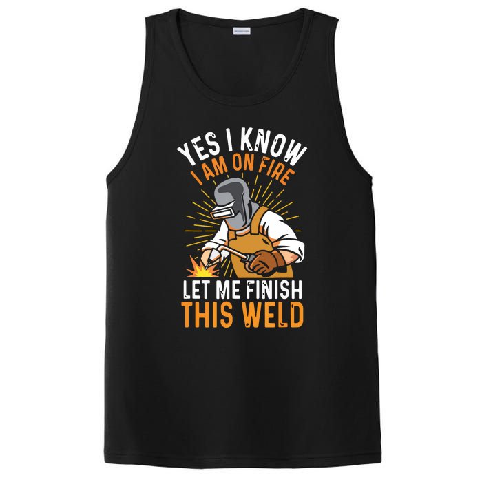 Yes I Know I'm On Fire Let Me Finish This Weld Funny Welder Premium PosiCharge Competitor Tank