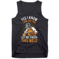 Yes I Know I'm On Fire Let Me Finish This Weld Funny Welder Premium Tank Top