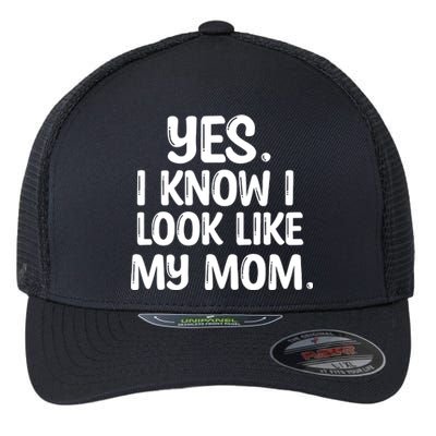 Yes I Know I Look Like My Mom Family Flexfit Unipanel Trucker Cap