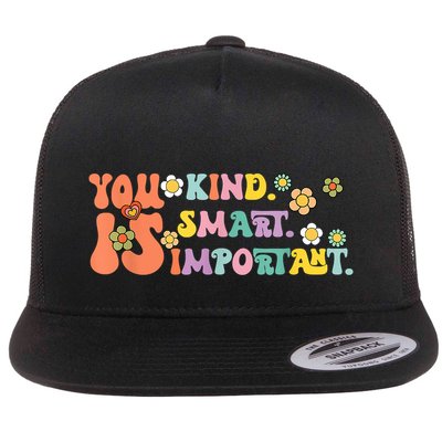 You Is Kind Smart Important Autism Awareness Autism Mom Flatbill Hat