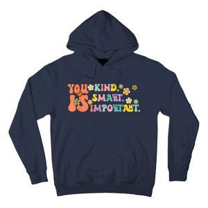 You Is Kind Smart Important Autism Awareness Autism Mom Tall Hoodie