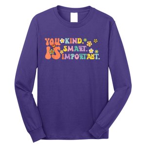 You Is Kind Smart Important Autism Awareness Autism Mom Long Sleeve Shirt