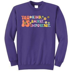 You Is Kind Smart Important Autism Awareness Autism Mom Sweatshirt