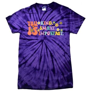 You Is Kind Smart Important Autism Awareness Autism Mom Tie-Dye T-Shirt