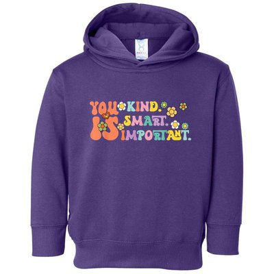 You Is Kind Smart Important Autism Awareness Autism Mom Toddler Hoodie