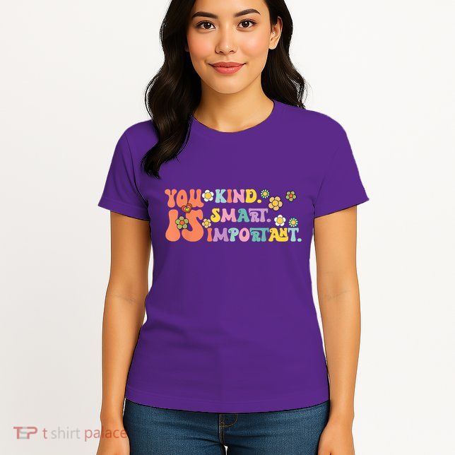 You Is Kind Smart Important Autism Awareness Autism Mom Womens T-Shirt