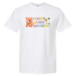 You Is Kind Smart Important Autism Awareness Autism Mom Garment-Dyed Heavyweight T-Shirt