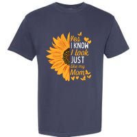 Yes I Know I Look Like My Mom Funny Daughter MotherS Day Garment-Dyed Heavyweight T-Shirt