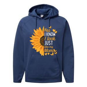 Yes I Know I Look Like My Mom Funny Daughter MotherS Day Performance Fleece Hoodie