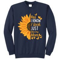 Yes I Know I Look Like My Mom Funny Daughter MotherS Day Sweatshirt