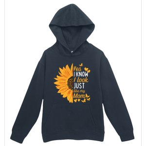 Yes I Know I Look Like My Mom Funny Daughter MotherS Day Urban Pullover Hoodie