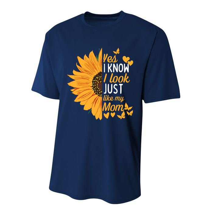 Yes I Know I Look Like My Mom Funny Daughter MotherS Day Performance Sprint T-Shirt