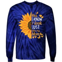 Yes I Know I Look Like My Mom Funny Daughter MotherS Day Tie-Dye Long Sleeve Shirt