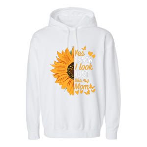 Yes I Know I Look Like My Mom Funny Daughter MotherS Day Garment-Dyed Fleece Hoodie